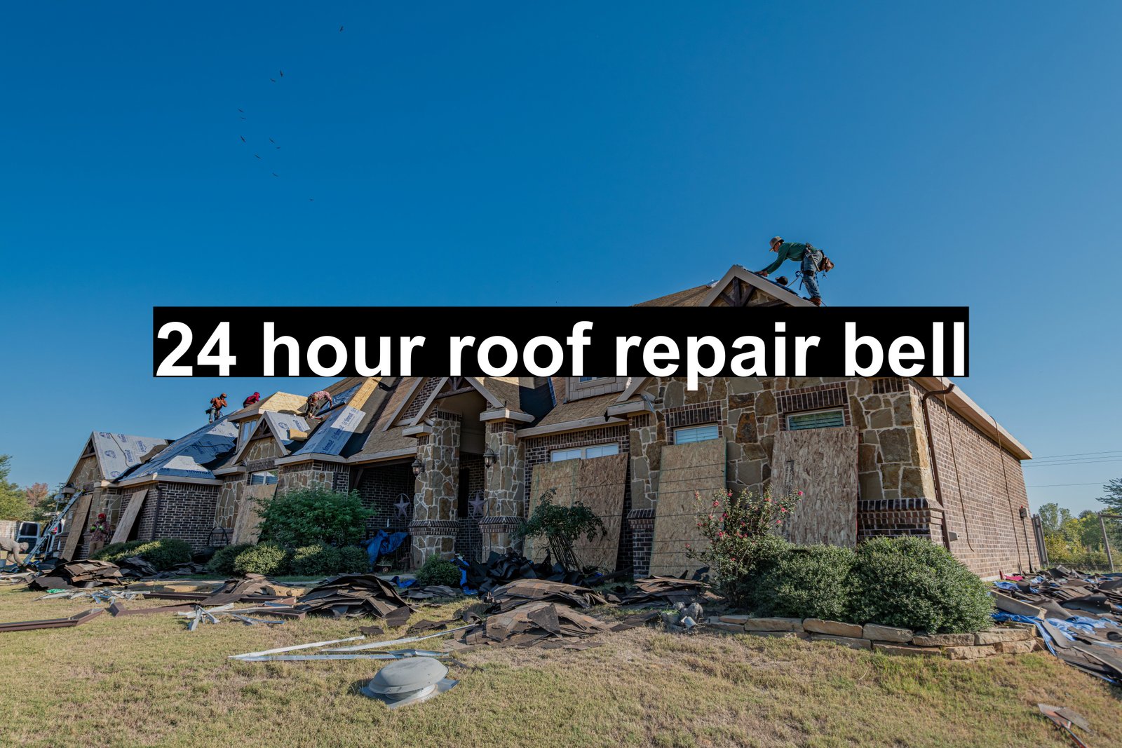 24 hour roof repair bell