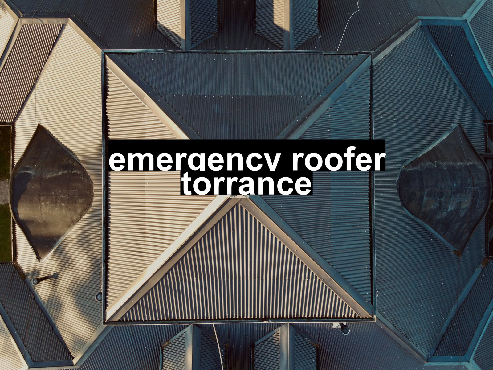emergency roofer torrance