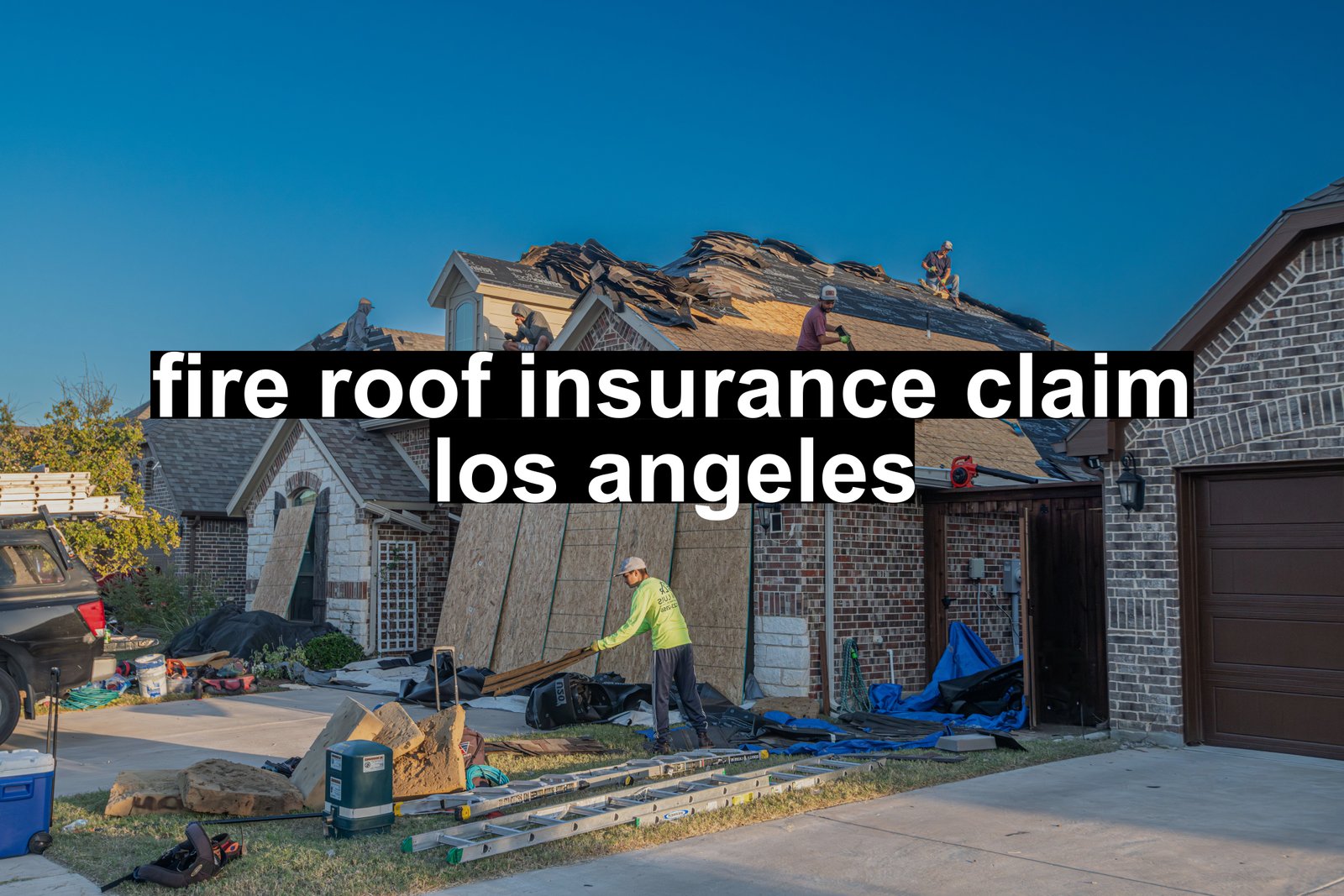 fire roof insurance claim los angeles