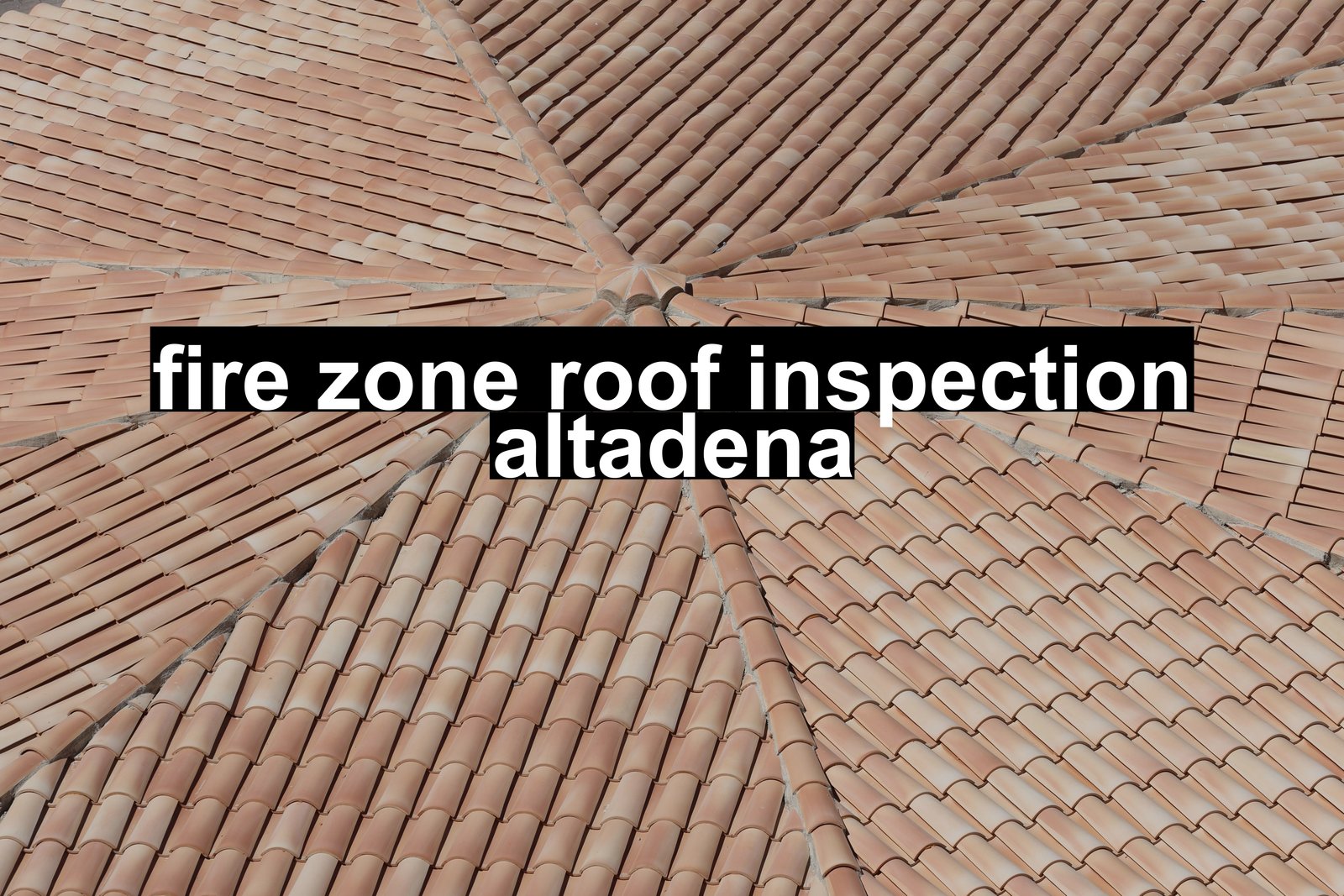fire zone roof inspection altadena