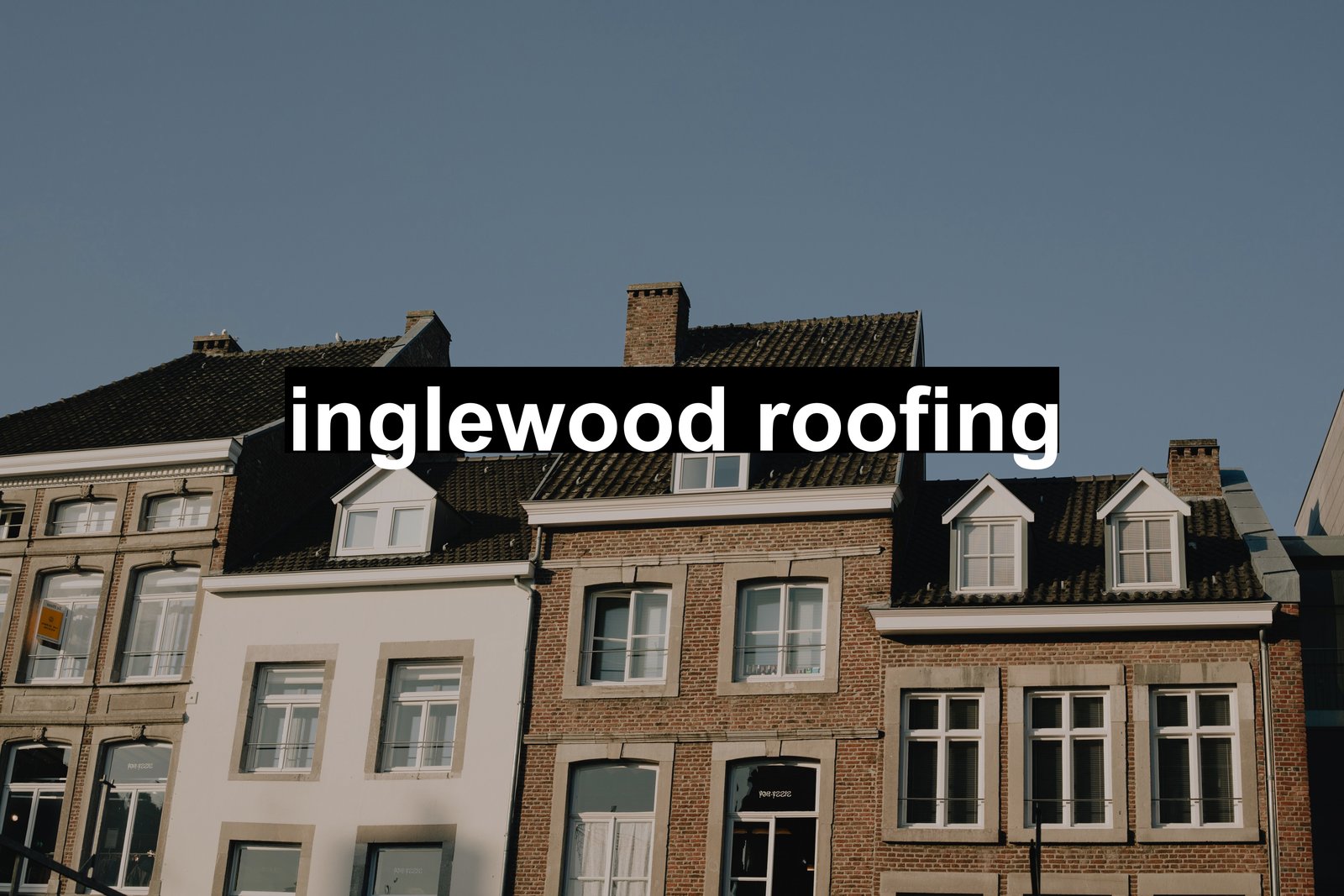 inglewood roofing
