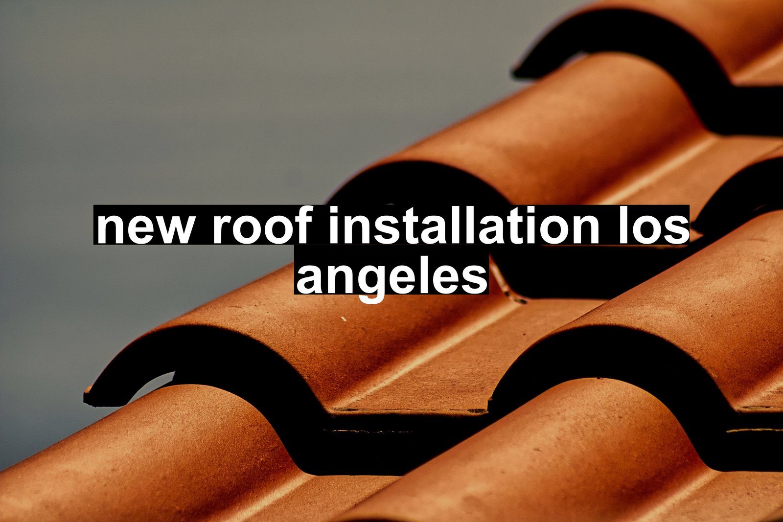 new roof installation los angeles