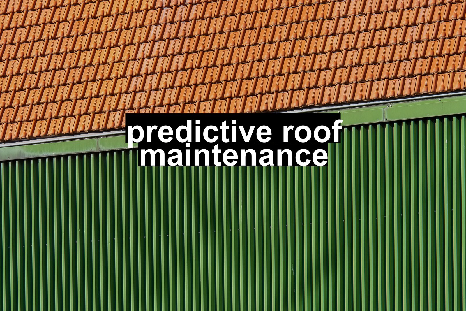 predictive roof maintenance