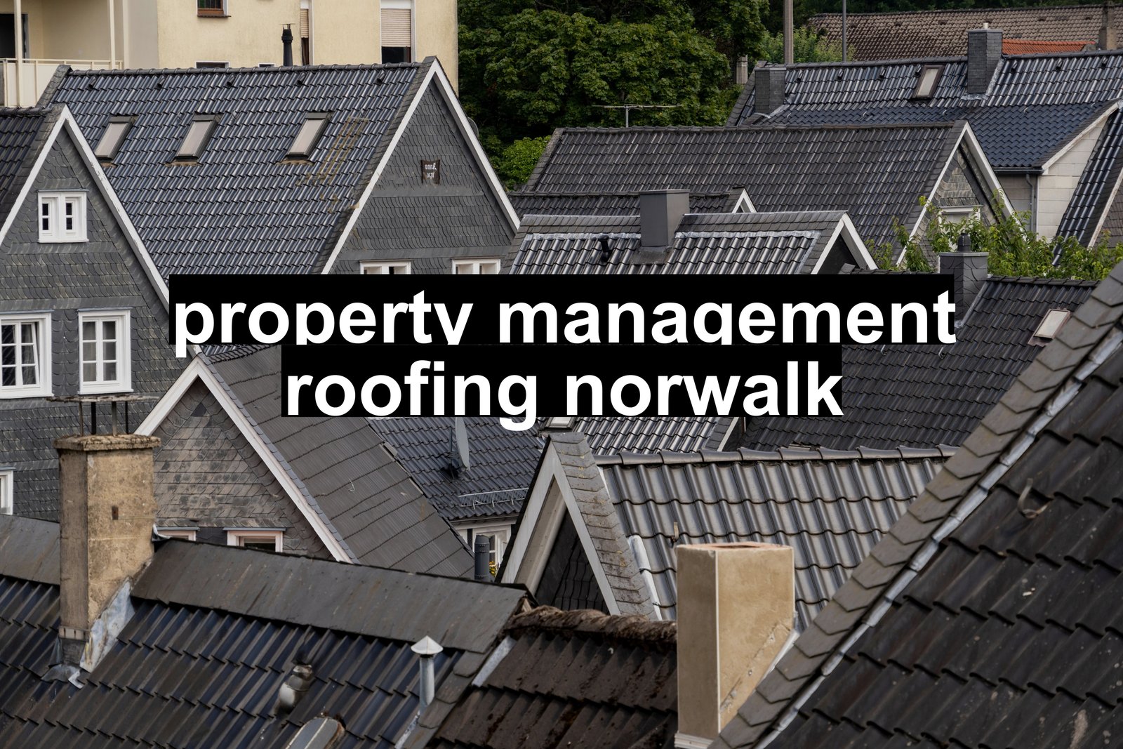 property management roofing norwalk