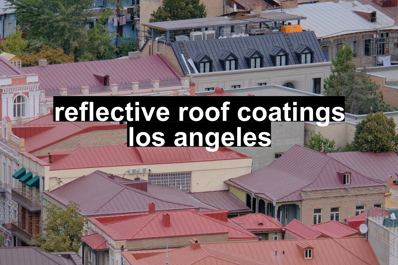 reflective roof coatings los angeles