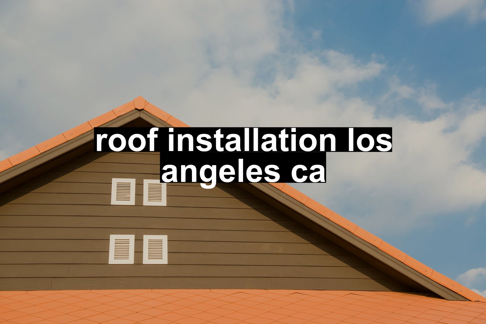 roof installation los angeles ca
