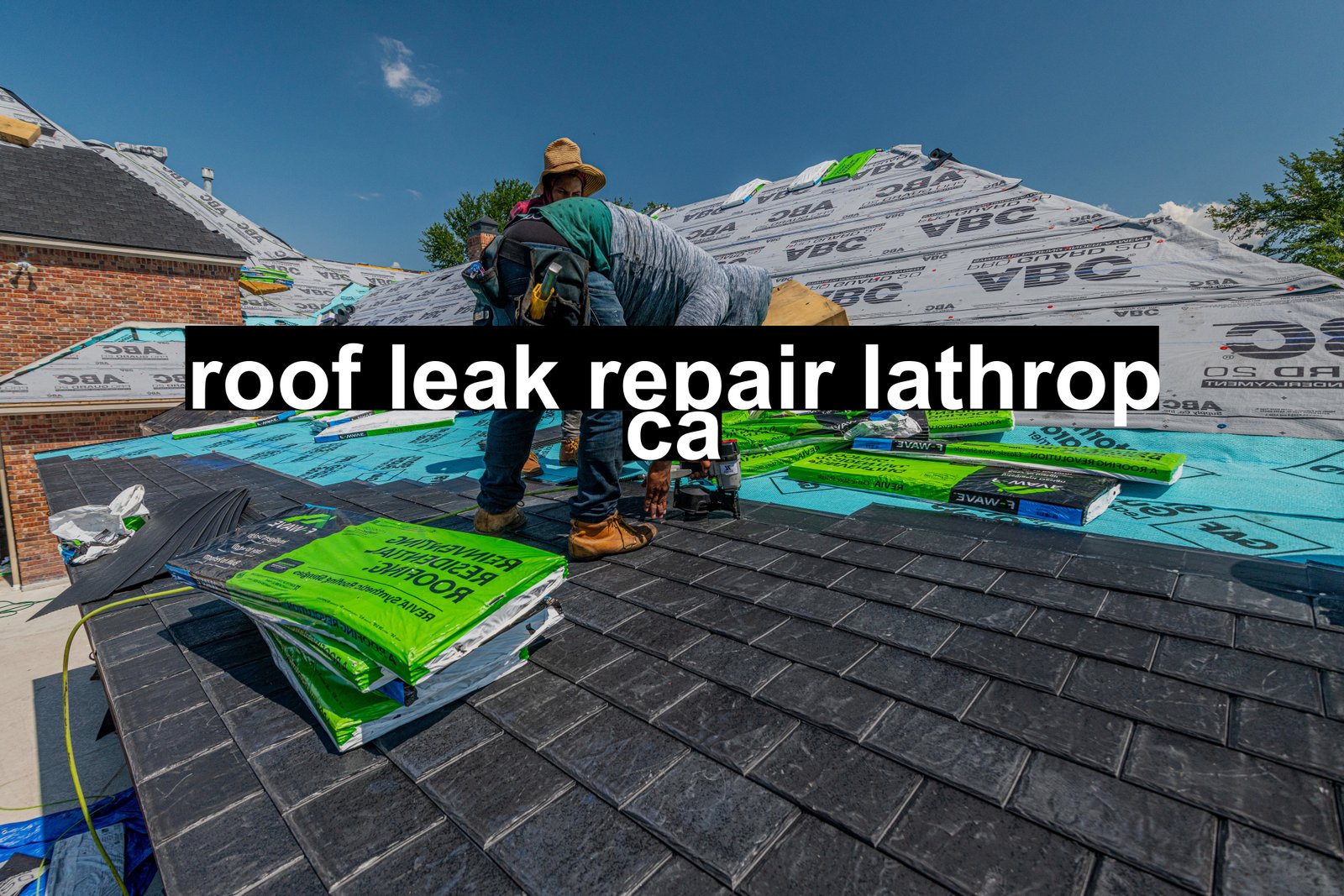 roof leak repair lathrop ca