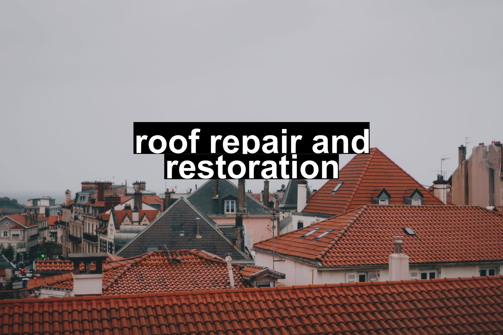 roof repair and restoration