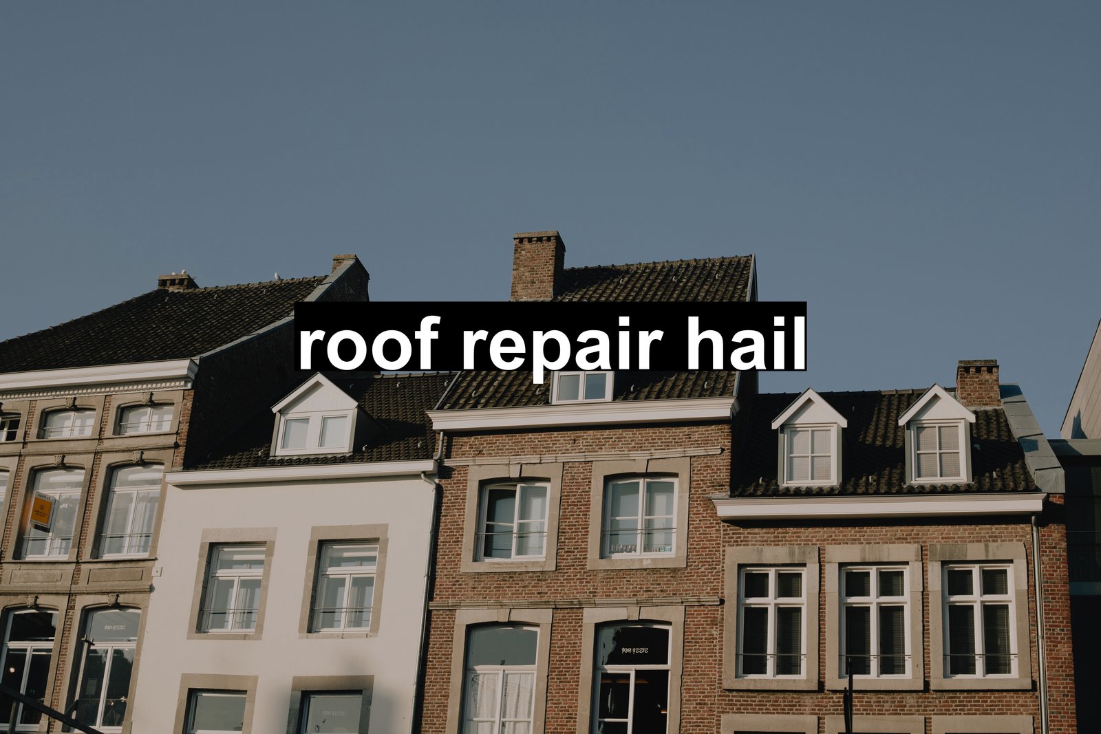 roof repair hail