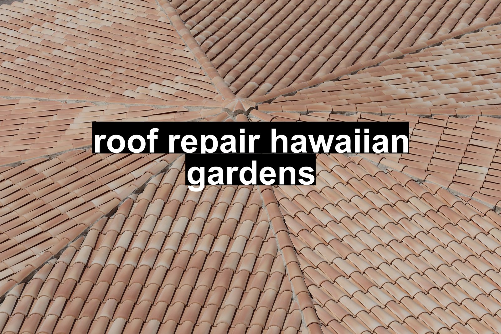 roof repair hawaiian gardens