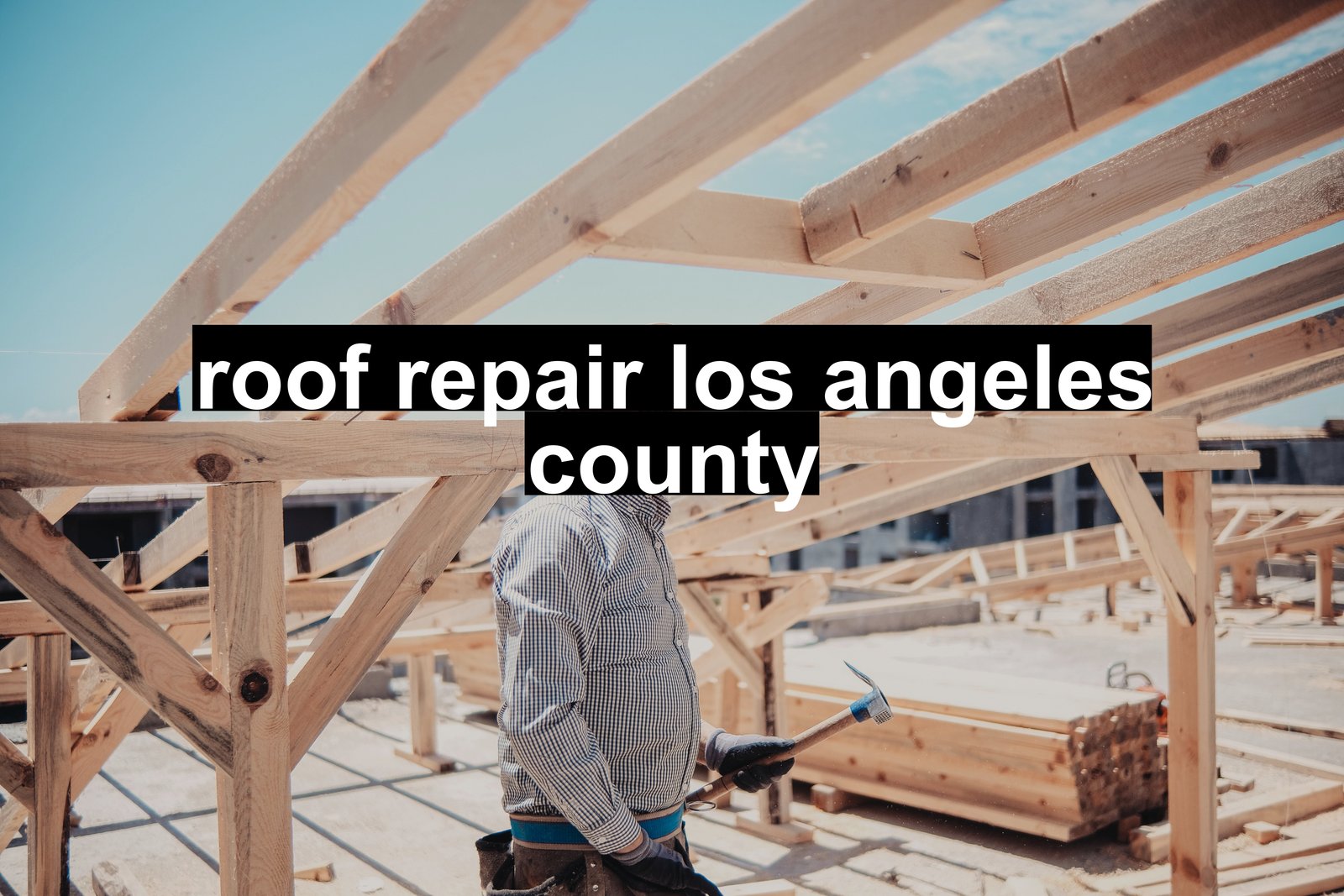 roof repair los angeles county