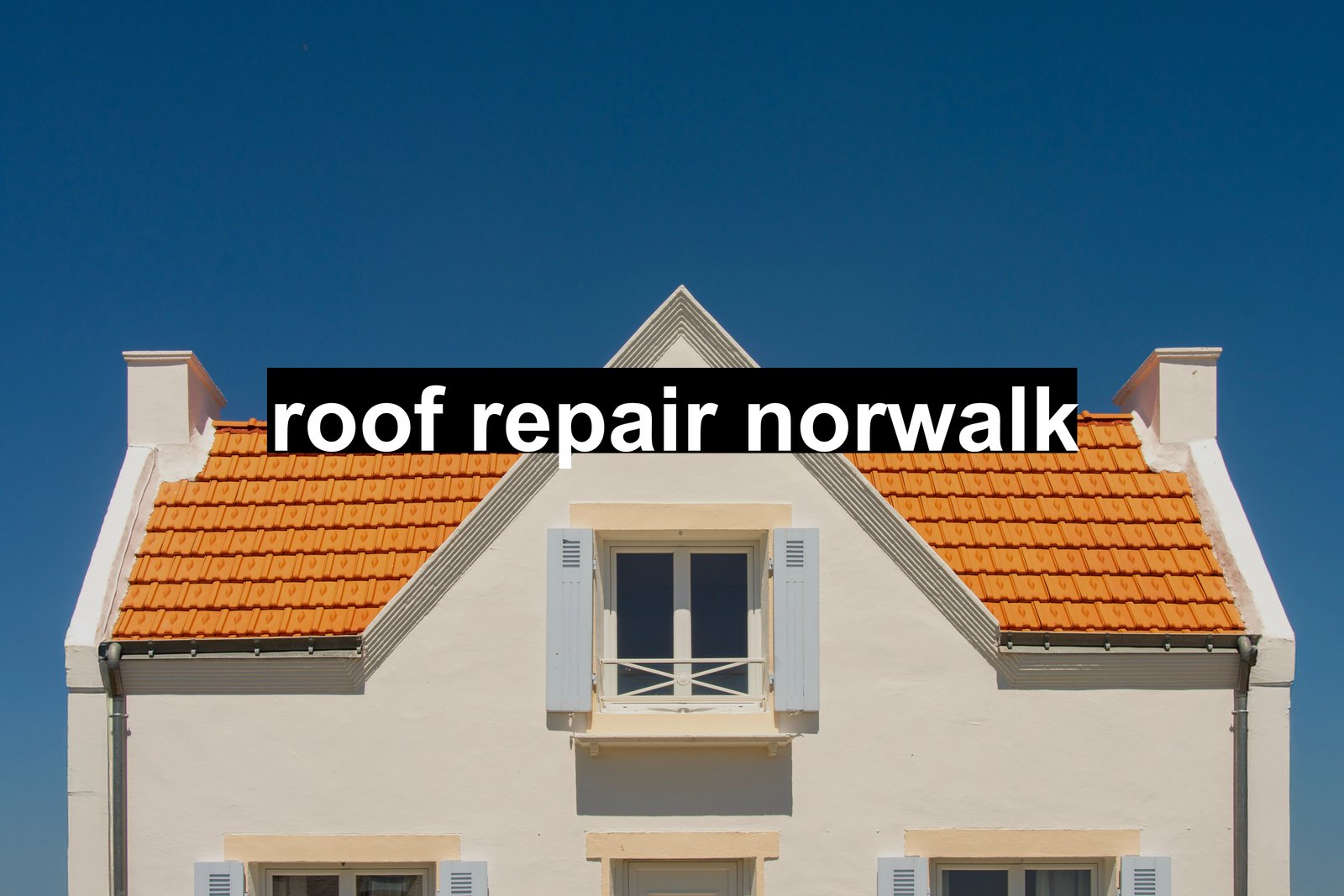 roof repair norwalk