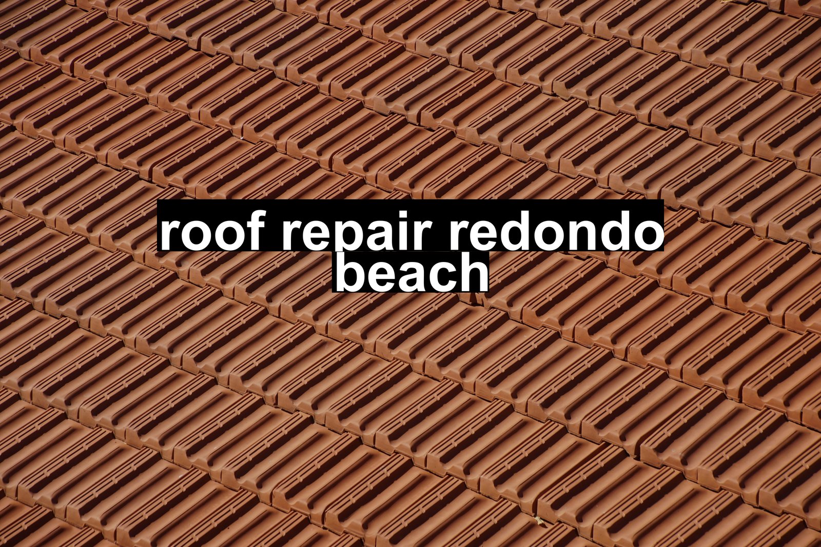 roof repair redondo beach