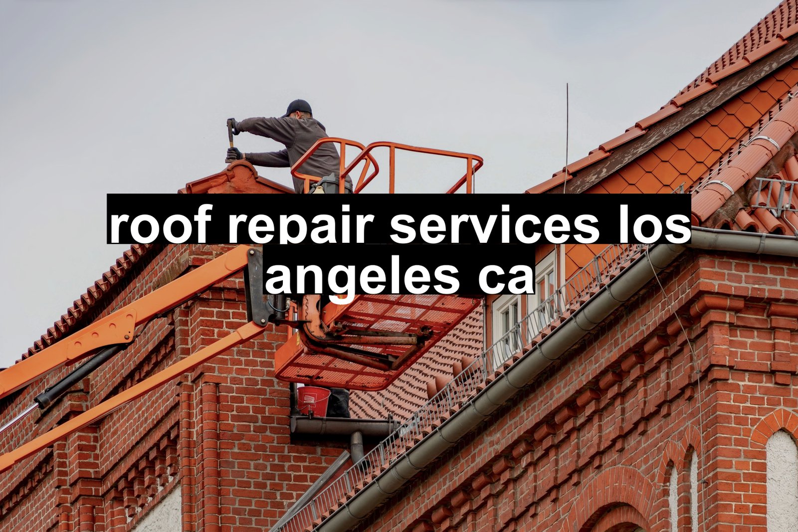 roof repair services los angeles ca