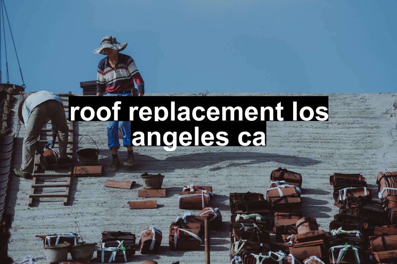 roof replacement los angeles ca