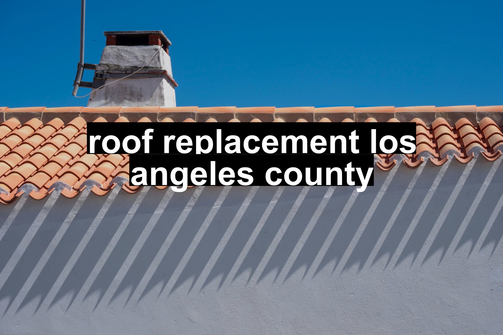 roof replacement los angeles county