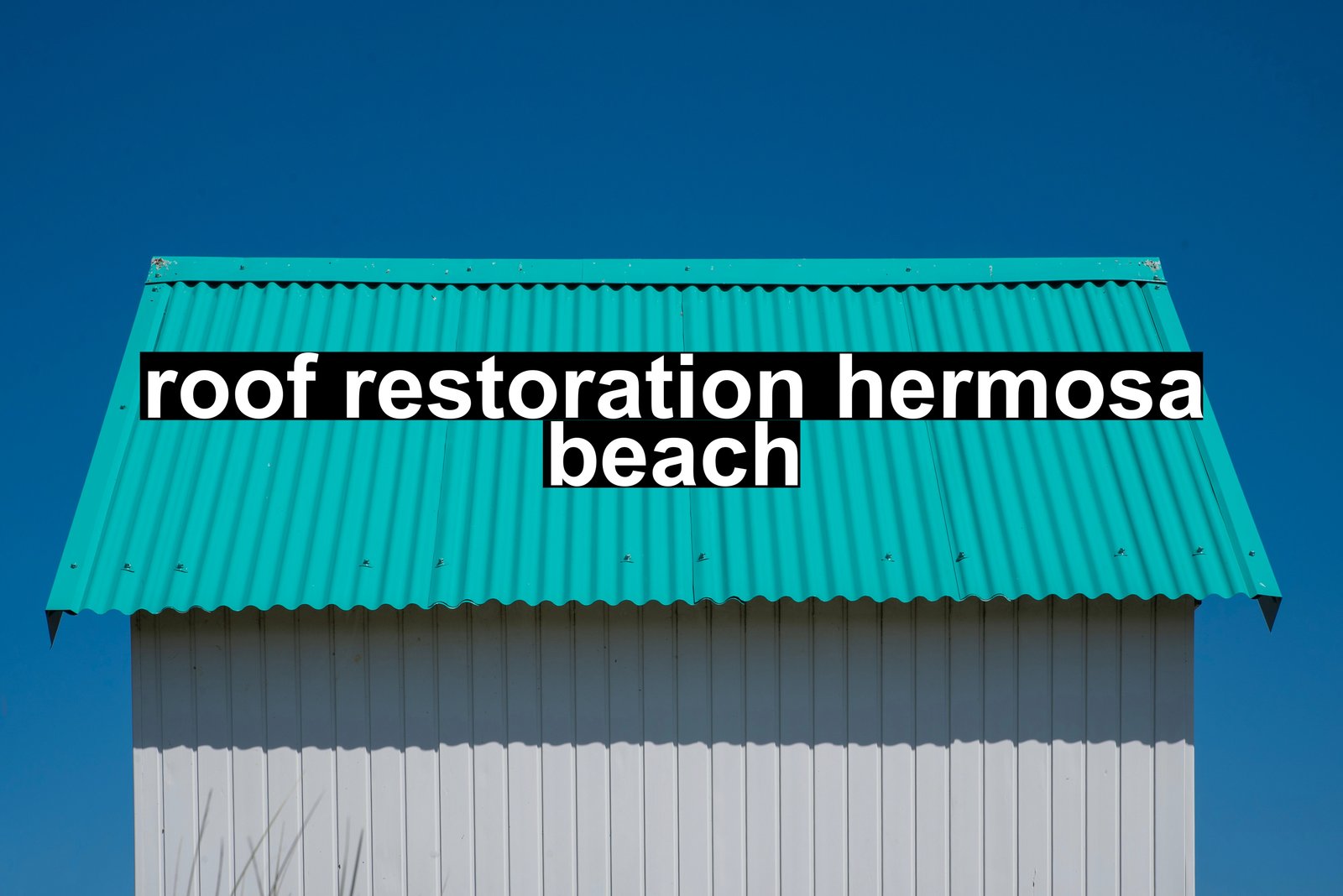 roof restoration hermosa beach