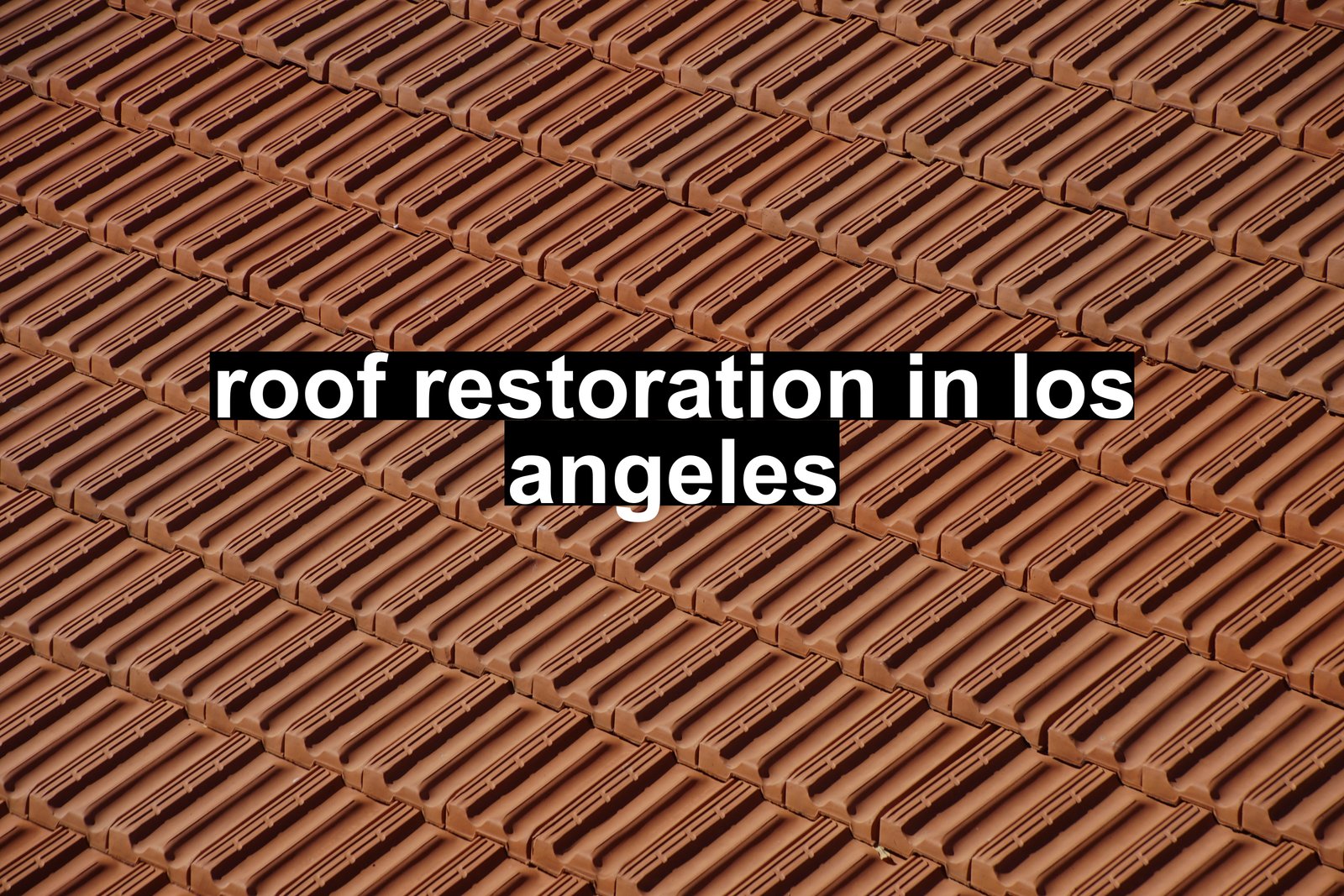roof restoration in los angeles