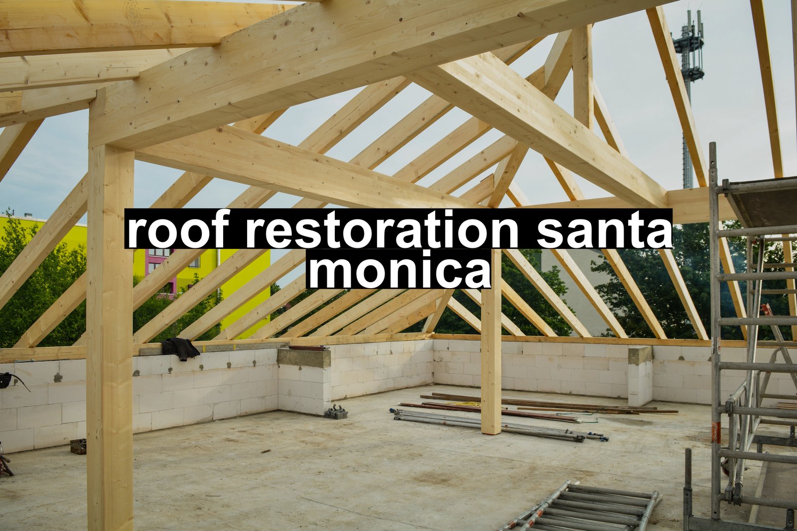 roof restoration santa monica