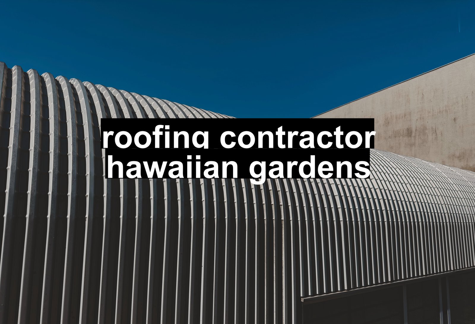 roofing contractor hawaiian gardens