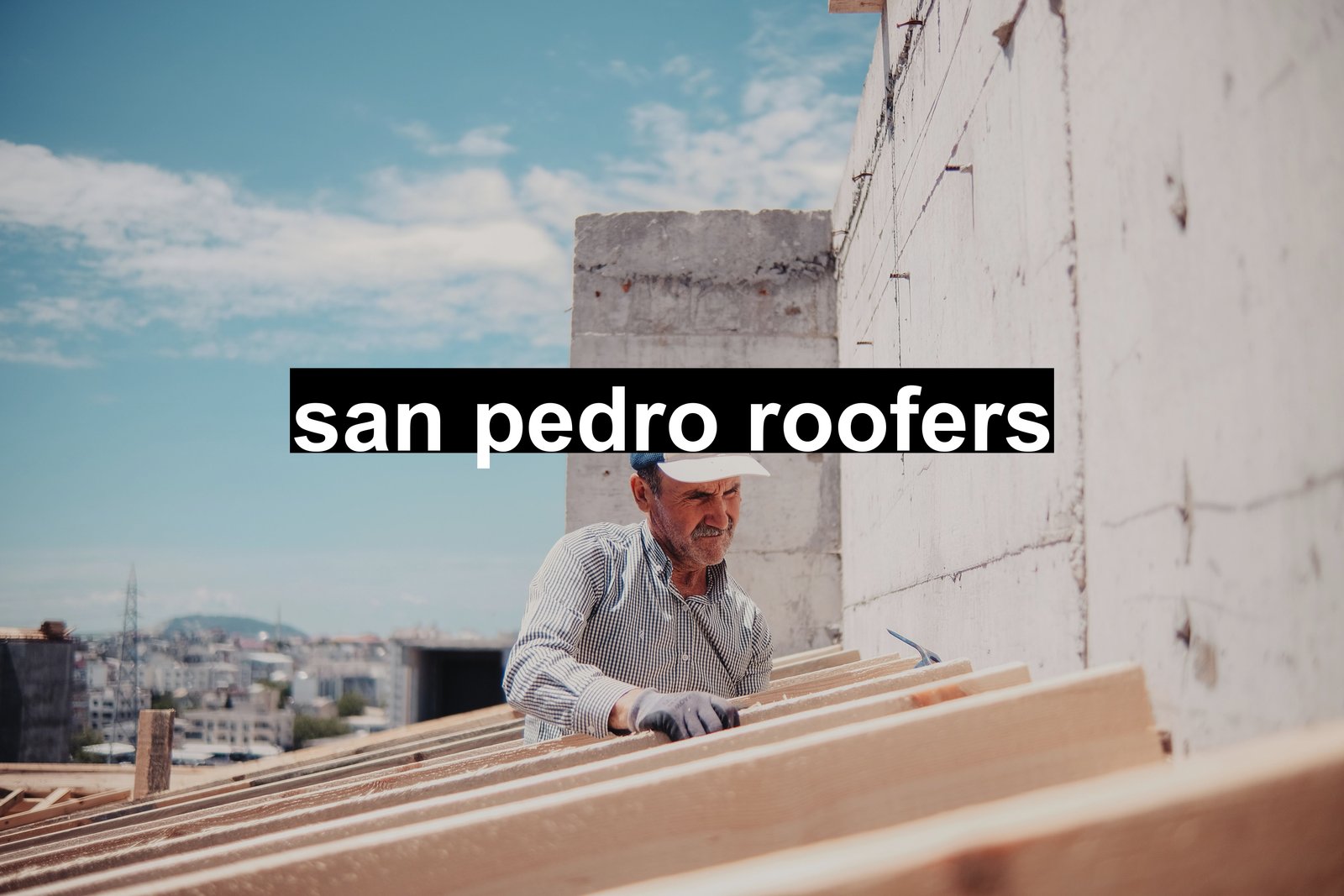 san pedro roofers