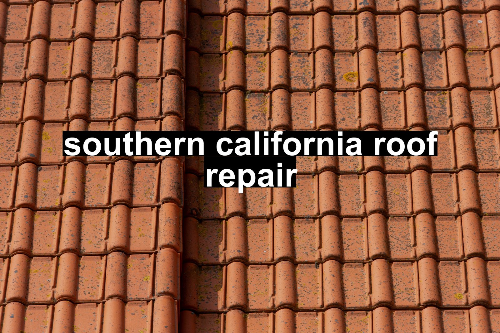 southern california roof repair