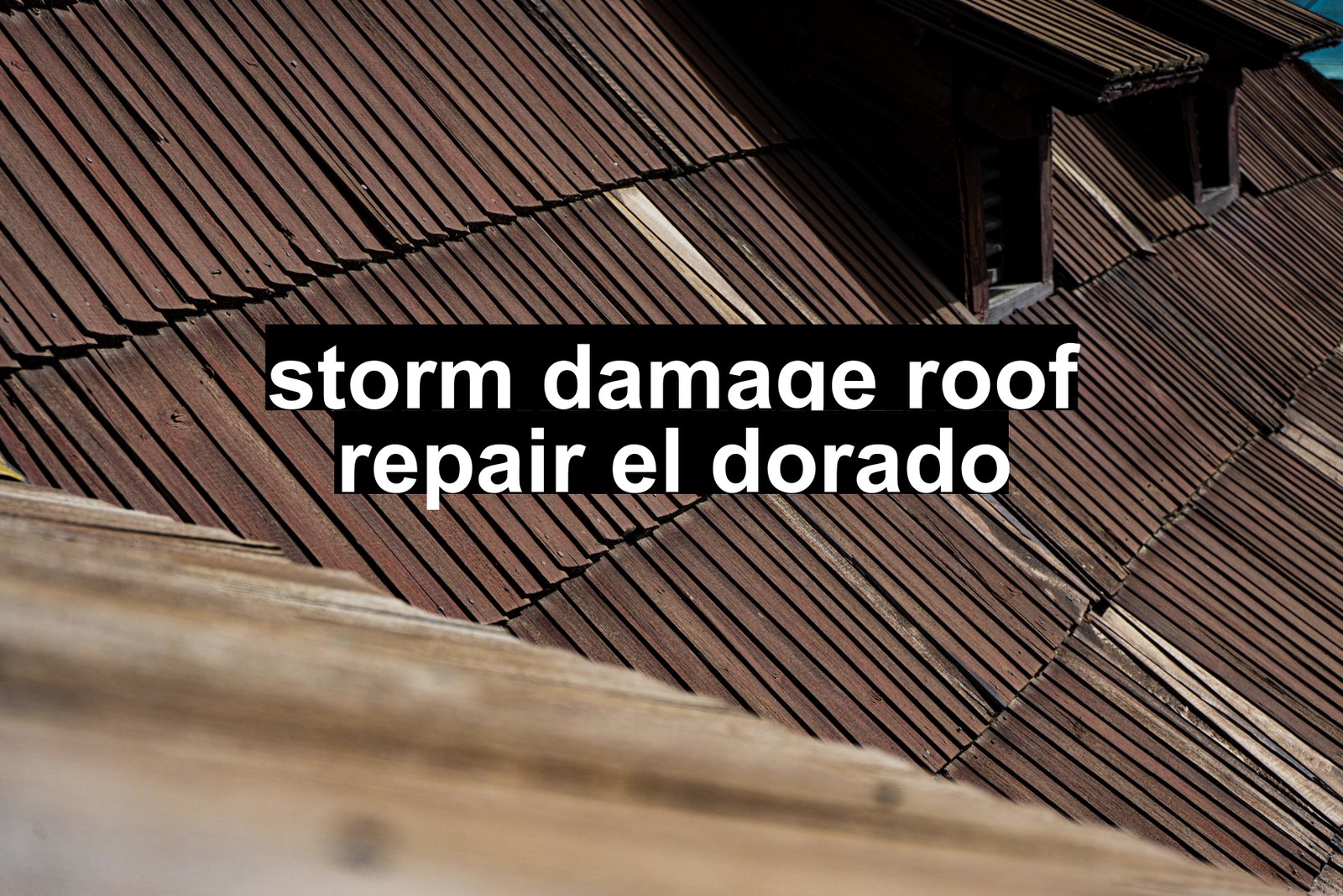storm damage roof repair el dorado