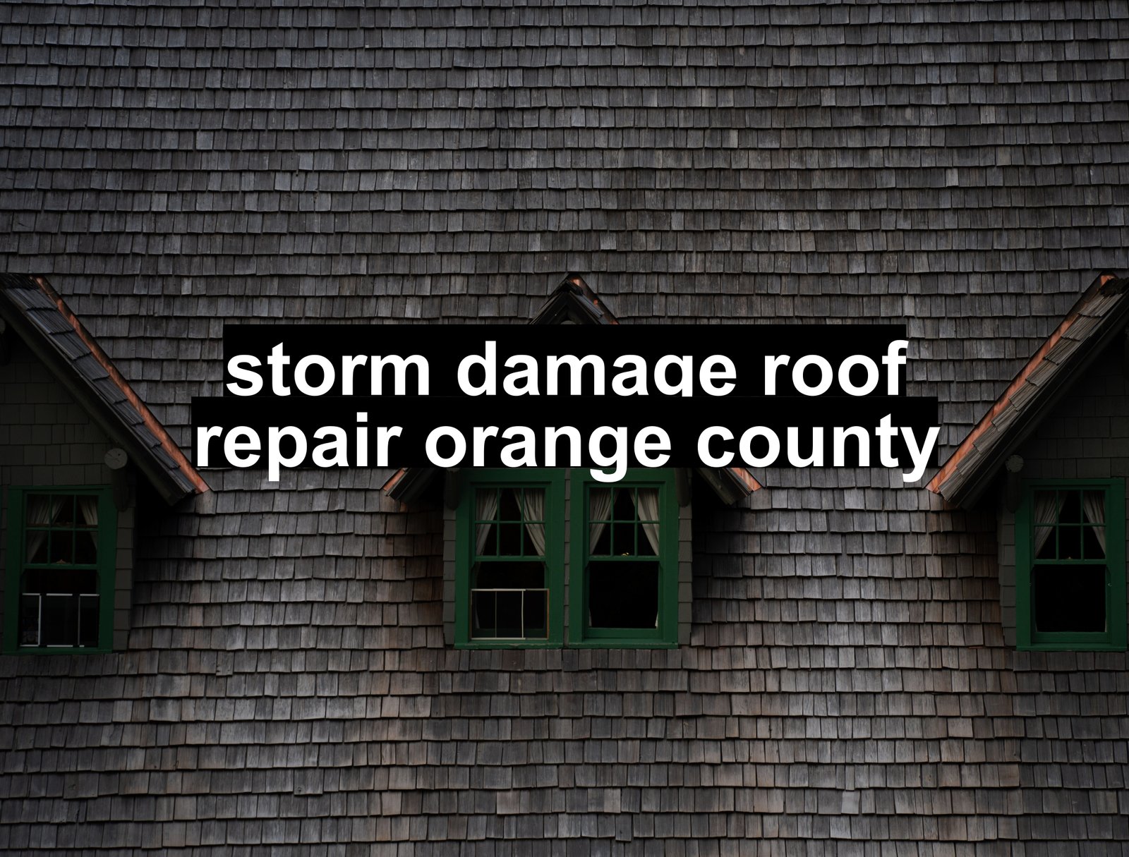 storm damage roof repair orange county