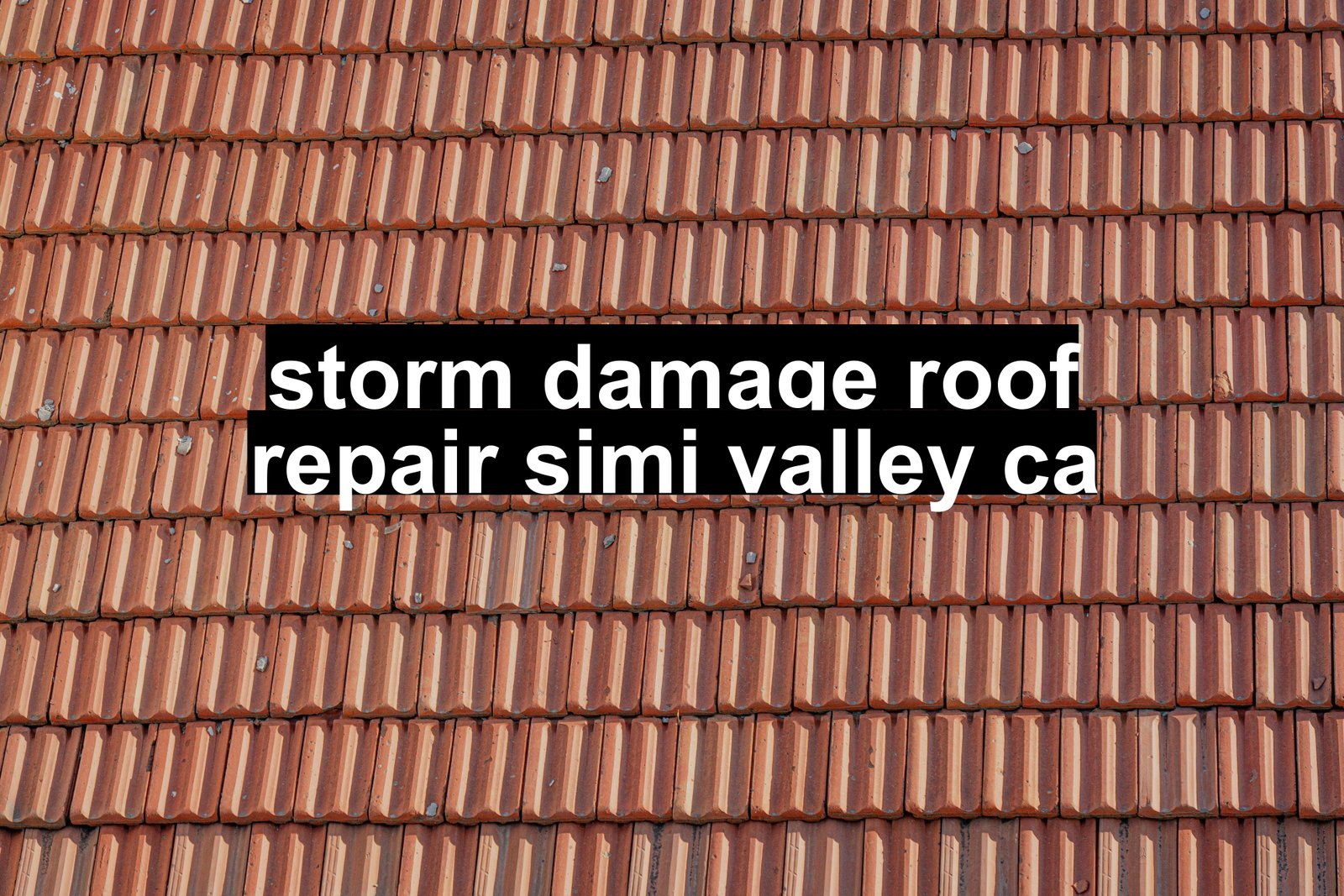 storm damage roof repair simi valley ca